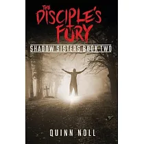 The Disciple’’s Fury： Shadow Sisters Book Two