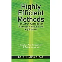 Highly Efficient Methods for Sulfur Vulcanization Techniques， Results and Implications： Selection and Management of Rubber Curatives
