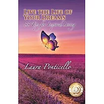 Live the Life of Your Dreams： 33 Tips to Inspire Your Life