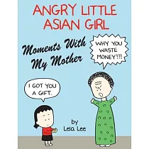 Angry Little Asian Girl Moments With My Mother