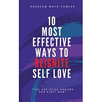 10 Most Effective Ways To Reignite Self Love