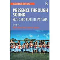 Presence Through Sound： Music and Place in East Asia