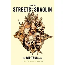 From the Streets of Shaolin： The Wu─Tang Saga