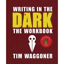Writing in the Dark： The Workbook