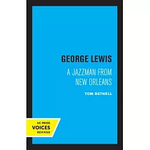 George Lewis： A Jazzman from New Orleans