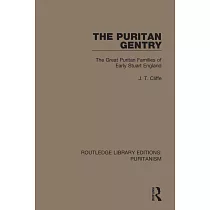 The Puritan Gentry： The Great Puritan Families of Early Stuart England