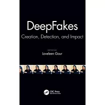 Deepfakes： Creation， Detection， and Impact