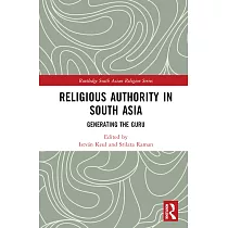 Religious Authority in South Asia： Generating the Guru