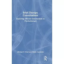 Brief Therapy Conversations： Exploring Efficient Intervention in Psychotherapy