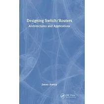 Designing Switch/Routers： Architectures and Applications