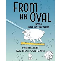 From an Oval： From A Shape Izzy Book Series