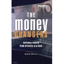 The Money Changers： Currency Reform from Aristotle to E─Cash