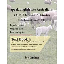 Speak English Like Australians! EAL/EFL Grammar & Activities BOOK 4