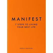 Manifest： 7 Steps to Living Your Best Life