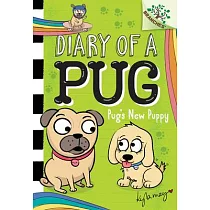 Pug’s New Puppy： A Branches Book