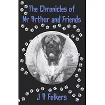 The Chronicles of Mr Arthur and friends