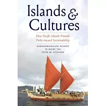Islands and Cultures： How Pacific Islands Provide Paths Toward Sustainability