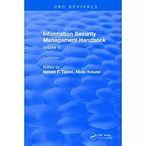 Information Security Management Handbook， Fourth Edition： Volume IV