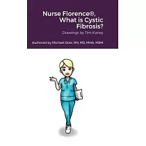Nurse Florence(R)， What is Cystic Fibrosis?