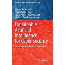 Explainable Artificial Intelligence for Cyber Security： Next Generation Artificial Intelligence