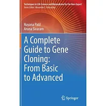 A Complete Guide to Gene Cloning： From Basic to Advanced