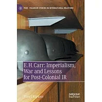 E. H. Carr： Imperialism， War and Lessons for Post─Colonial IR