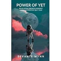 Power of YET： Developing Growth Mindset Through Positive Self─Talk