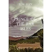 Prince of the Far Isles： The World is Waiting to Consume You...