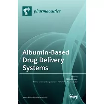 Albumin─Based Drug Delivery Systems