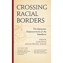 Crossing Racial Borders： The Epistemic Empowerment of the Subaltern