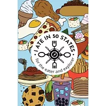 I Ate in 50 States： A Guided Journal for the Eater & Explorer