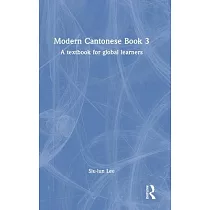 Modern Cantonese Book 3： A Textbook for Global Learners