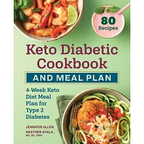 Keto Diabetic Cookbook and Meal Plan： 4─Week Keto Diet Meal Plan for Type 2 Diabetes