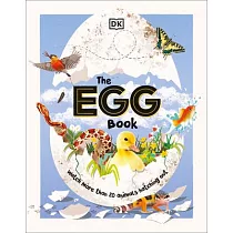The Egg Book： See How Baby Animals Hatch， Step by Step!