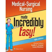 Medical─Surgical Nursing Made Incredibly Easy