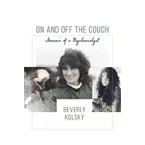 On and off the Couch： Memoir of a Psychoanalyst
