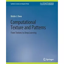 Computational Texture and Patterns： From Textons to Deep Learning
