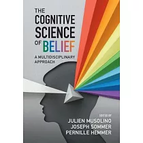 The Cognitive Science of Belief： A Multidisciplinary Approach