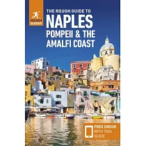The Rough Guide to Naples， Pompeii & the Amalfi Coast (Travel Guide with Free Ebook)