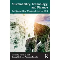 Sustainability， Technology and Finance： Rethinking How Markets Integrate Esg