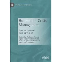 Humanistic Crisis Management： Lessons Learned from Covid─19