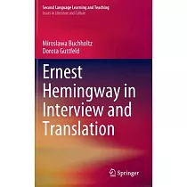 Ernest Hemingway in Interview and Translation
