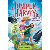 Juniper Harvey and the Vanishing Kingdom