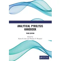 Analytical Pyrolysis Handbook： Third Edition