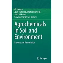 Agrochemicals in Soil and Environment： Impacts and Remediation