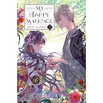 My Happy Marriage， Vol. 3 (Light Novel)