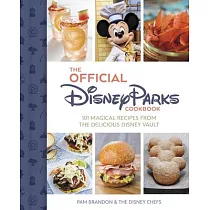 The Official Disney Parks Cookbook： 101 Magical Recipes from the Delicious Disney Series