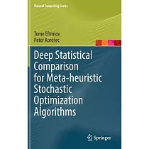 Deep Statistical Comparison for Meta─Heuristic Stochastic Optimization Algorithms