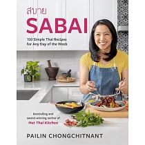 Sabai： 100 Simple Thai Recipes for Any Day of the Week