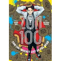 Zom 100： Bucket List of the Dead， Vol. 9： Volume 9
